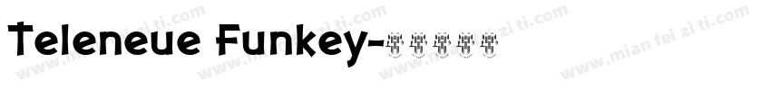 Teleneue Funkey字体转换